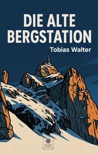 Produktbild: Die alte Bergstation