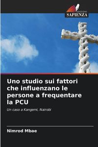 Produktbild: Uno studio sui fattori che influenzano le persone a frequentare la PCU