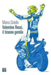 Produktbild: Valentino Rossi, il tiranno gentile