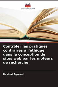Produktbild: Contr&ocirc;ler les pratiques contraires &agrave; l'&eacute;thique dans la conception de sites web par les moteurs de recherche