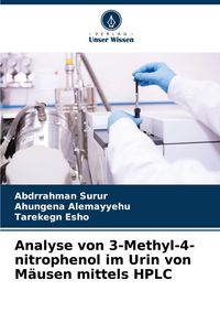 Produktbild: Analyse von 3-Methyl-4-nitrophenol im Urin von M&auml;usen mittels HPLC