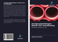 Produktbild: Aardgaspijpleidingen: Beleid voor ontwikkeling
