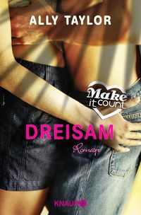 Bild vom Artikel Make it count - Dreisam vom Autor Ally Taylor