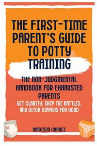 Produktbild: The First-Time Parent's Guide to Potty Training