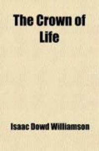 Produktbild: The Crown of Life; A Series of Discourses