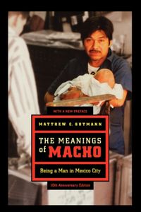 Produktbild: Gutmann, M: The Meanings of Macho