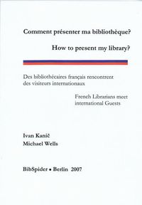 Produktbild: Comment pr&eacute;senter ma biblioth&egrave;que? /How to present my library?