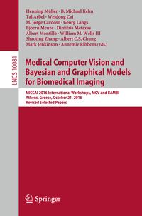 Produktbild: Medical Computer Vision and Bayesian and Graphical Models for Biomedical Imaging