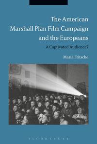 Produktbild: Fritsche, M: American Marshall Plan Film Campaign and the Eu
