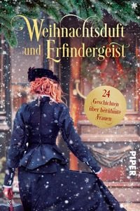 Produktbild: Weihnachtsduft und Erfindergeist. 24 Geschichten &uuml;ber ber&uuml;hmte Frauen