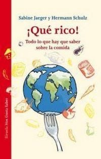 Produktbild: &iexcl;Qu&eacute; rico! Todo lo que hay que saber sobre la comida