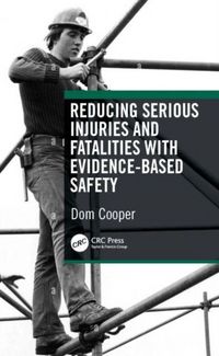 Produktbild: Reducing Serious Injuries and Fatalities with Evidence-Based Safety