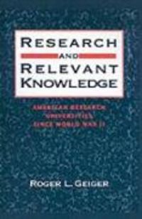 Produktbild: Research and Relevant Knowledge: American Research Universities Since World War II