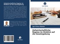 Produktbild: Zollwirtschaftliche Regime im Hinblick auf die Gesetzgebung