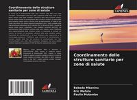 Produktbild: Coordinamento delle strutture sanitarie per zone di salute
