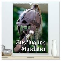 Produktbild: Ausflug ins Mittelalter (hochwertiger Premium Wandkalender 2027 DIN A2 hoch), Kunstdruck in Hochglanz