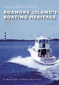 Produktbild: Roanoke Island's Boating Heritage