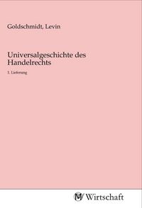 Produktbild: Universalgeschichte des Handelrechts