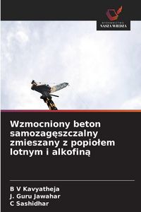 Produktbild: Wzmocniony beton samozag&iquest;szczalny zmieszany z popio&iquest;em lotnym i alkofin&iquest;