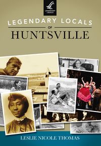 Produktbild: Legendary Locals of Huntsville