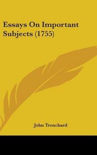 Produktbild: Trenchard, J: Essays On Important Subjects (1755)