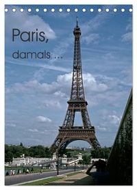 Produktbild: Paris, damals... (Tischkalender 2027 DIN A5 hoch), CALVENDO Monatskalender