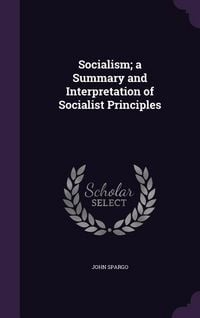 Produktbild: Socialism; a Summary and Interpretation of Socialist Principles