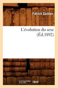 Produktbild: L'&eacute;volution du sexe (&Eacute;d.1892)