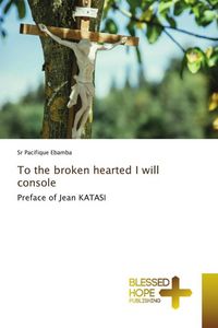 Produktbild: To the broken hearted I will console