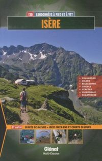 Produktbild: Is&egrave;re : 130 randonn&eacute;es &agrave; pied et &agrave; VTT