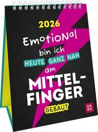 Produktbild: Wochenkalender 2026: Emotional bin ich heute ganz nah am Mittelfinger gebaut