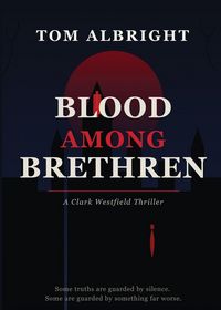 Produktbild: Blood Among Brethren - A Clark Westfield Thriller