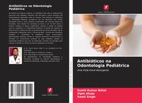 Produktbild: Antibi&oacute;ticos na Odontologia Pedi&aacute;trica