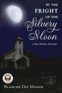 Produktbild: By the Fright of the Silvery Moon (A Ned McNeil Mystery, #2)
