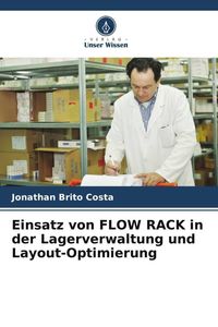 Produktbild: Einsatz von FLOW RACK in der Lagerverwaltung und Layout-Optimierung