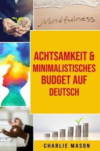 Produktbild: Achtsamkeit & Minimalistisches Budget Auf Deutsch