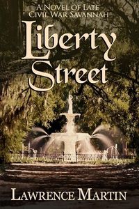 Produktbild: Liberty Street: A Novel of Late Civil War Savannah