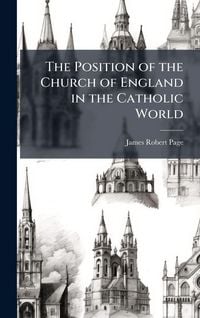 Produktbild: The Position of the Church of England in the Catholic World