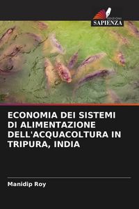 Produktbild: Economia Dei Sistemi Di Alimentazione Dell'acquacoltura in Tripura, India