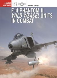 Produktbild: F-4 Phantom II Wild Weasel Units in Combat