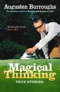 Bild vom Artikel Magical Thinking vom Autor Augusten Burroughs