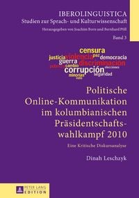 Produktbild: Politische Online-Kommunikation im kolumbianischen Pr&auml;sidentschaftswahlkampf 2010