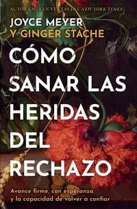 Produktbild: C&oacute;mo sanar las heridas del rechazo