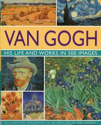 Produktbild: Van Gogh: His Life and Works in 500 Images
