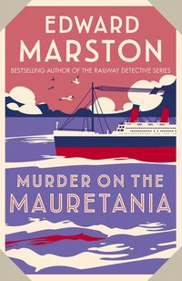 Bild vom Artikel Murder on the Mauretania vom Autor Edward Marston