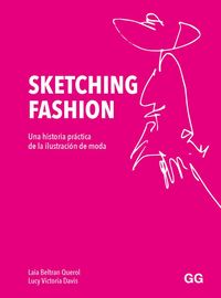 Produktbild: Sketching fashion Una historia práctica de la ilustración de moda