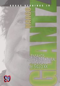 Produktbild: Obras reunidas IV. Ensayos sobre literatura mexicana del siglo XX