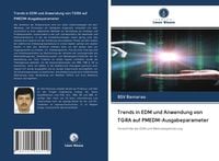Produktbild: Trends in EDM und Anwendung von TGRA auf PMEDM-Ausgabeparameter
