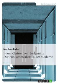 Produktbild: Islam, Christenheit, Judentum: Der Fundamentalismus der Moderne