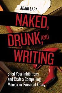 Produktbild: Naked, Drunk, and Writing